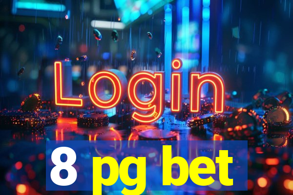 8 pg bet